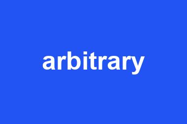 arbitrary