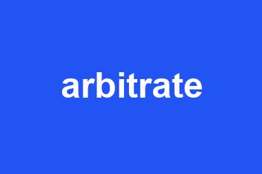 arbitrate