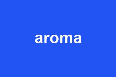 aroma