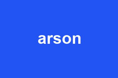 arson