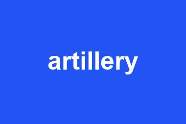 artillery