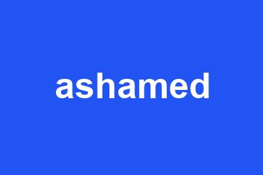 ashamed