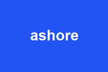 ashore