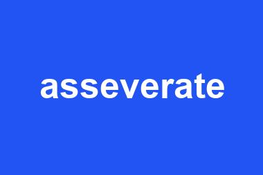 asseverate