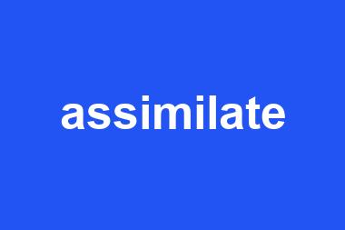 assimilate