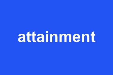 attainment