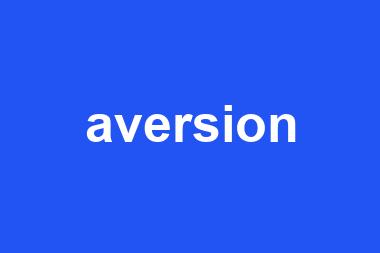 aversion