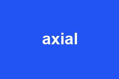 axial