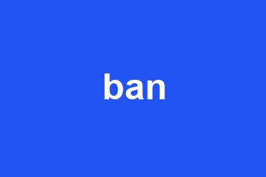 ban