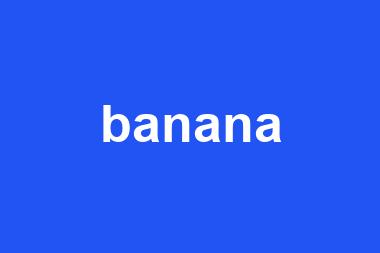 banana