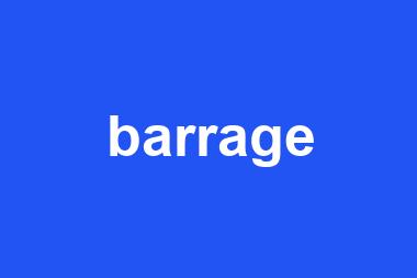 barrage