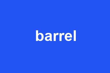 barrel