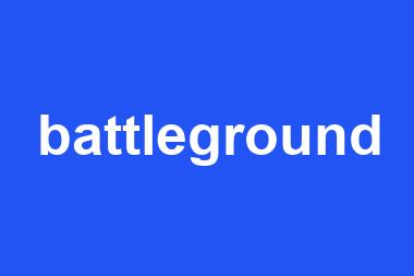 battleground