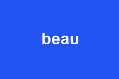 beau