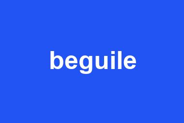 beguile