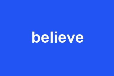 believe