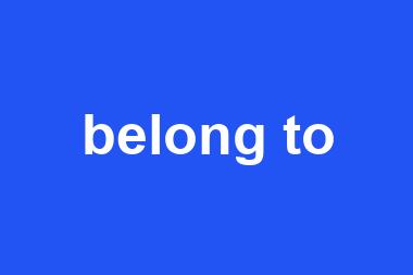 belong to