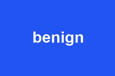 benign