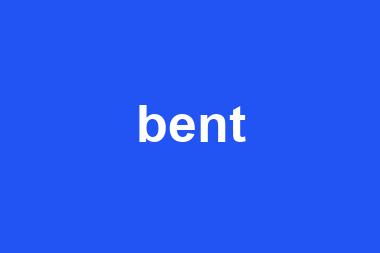 bent