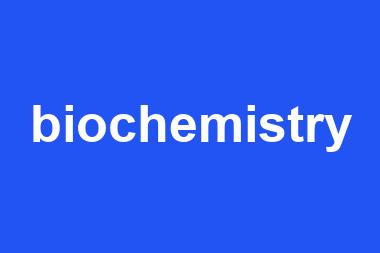 biochemistry