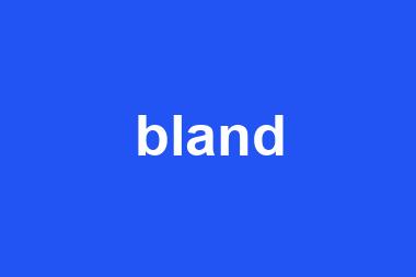 bland