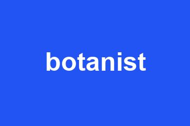 botanist