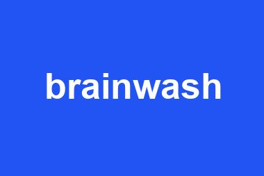 brainwash