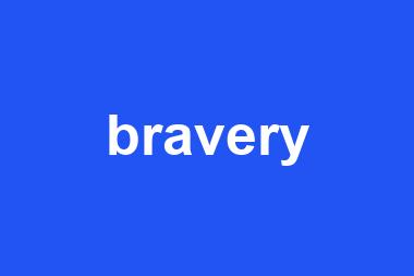 bravery