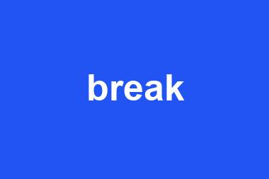 break