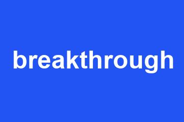 breakthrough