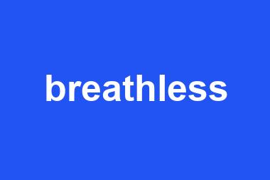 breathless