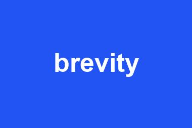 brevity