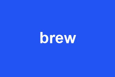 brew