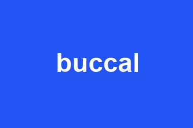 buccal