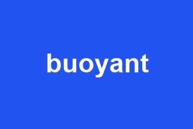 buoyant