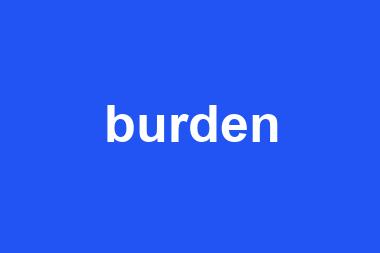 burden