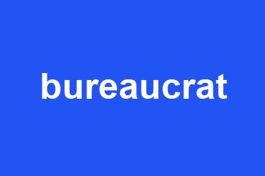 bureaucrat