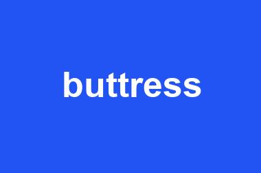 buttress