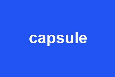 capsule