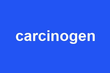 carcinogen