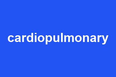 cardiopulmonary