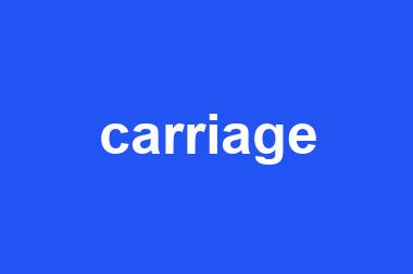 carriage