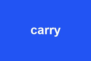 carry