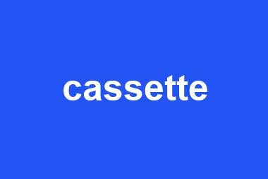 cassette