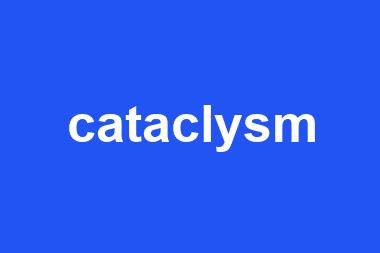 cataclysm