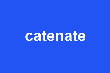 catenate