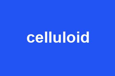 celluloid