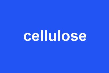 cellulose