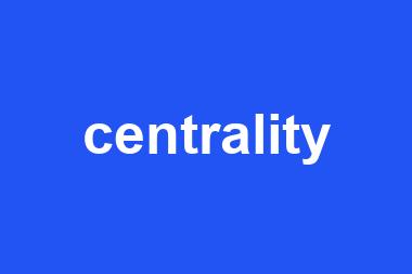 centrality