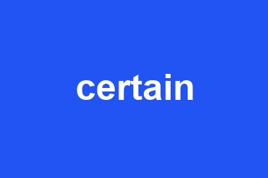 certain